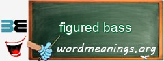 WordMeaning blackboard for figured bass